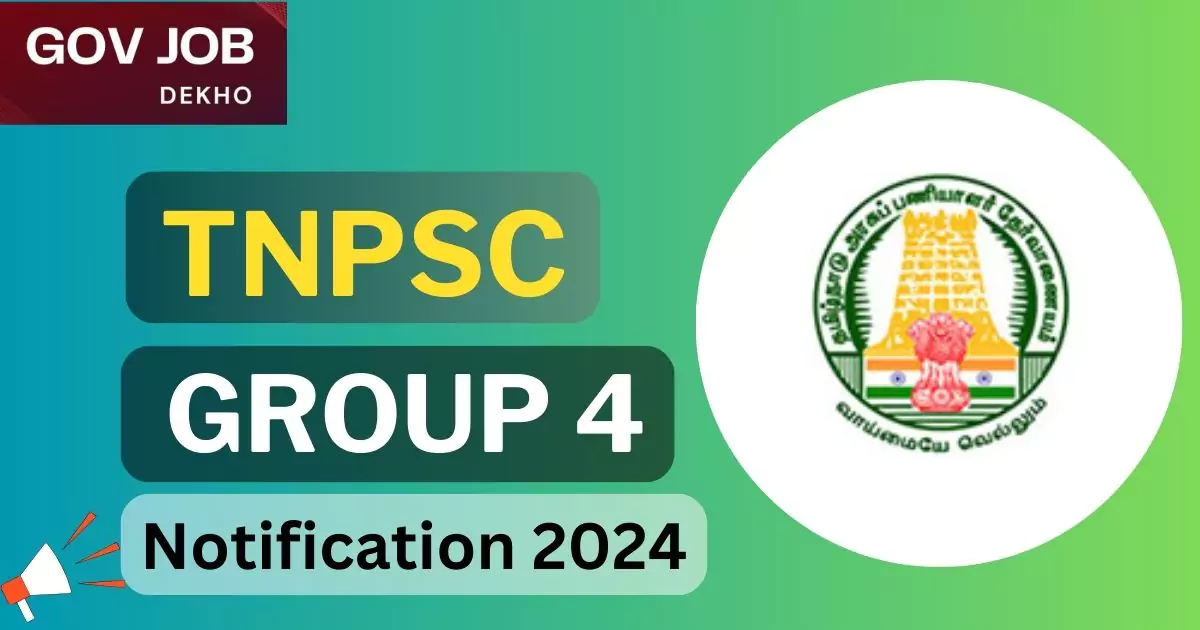 TNPSC Group 4 Notification 2024, Apply Online 6244 Vacancy Gov Job Dekho