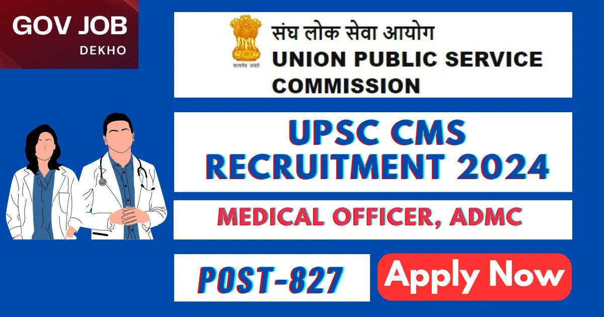 UPSC CMS Recruitment 2024